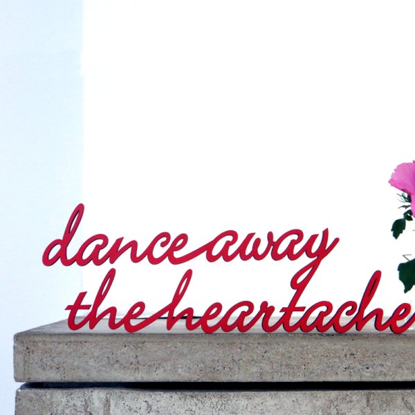 dance away the heartache