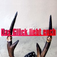 Das Gl&uuml;ck liebt euch