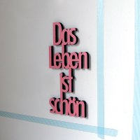Das Leben ist sch&ouml;n