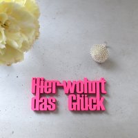 Hier wohnt das Gl&uuml;ck