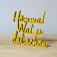 H&ouml;mma! Wat is dat sch&ouml;n