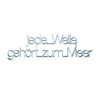jede Welle geh&ouml;rt zum Meer