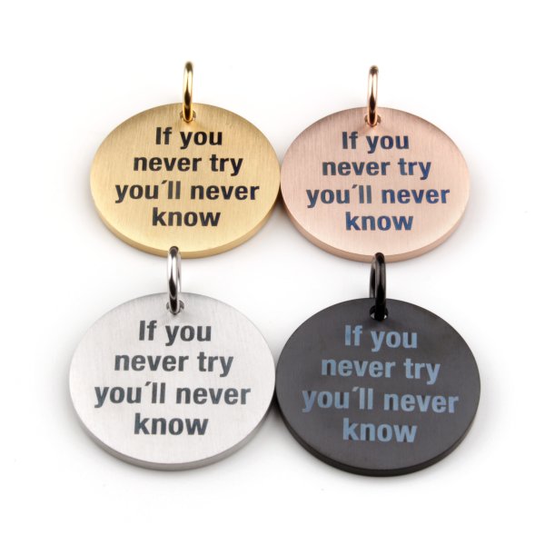 Pendant "If you never try youll never know"