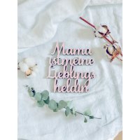 Mama ist meine Lieblings Heldin