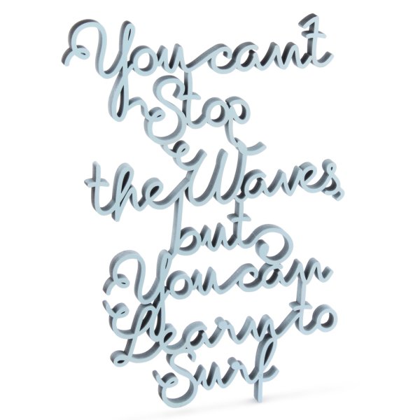 You can´t stop the waves, but you can learn to surf