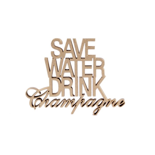 Save water drink Champagne
