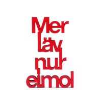 Mer l&auml;v nur einmol