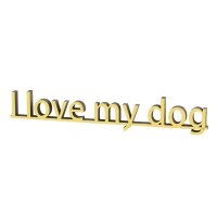 I love my dog