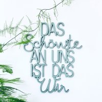 Das Schönste an uns ist das Wir