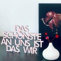 Das Schönste an uns ist das Wir