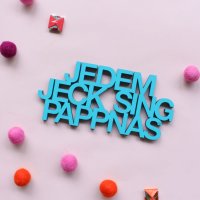 Jedem Jeck sing Pappnas