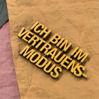 Ich bin im Vertrauensmodus
