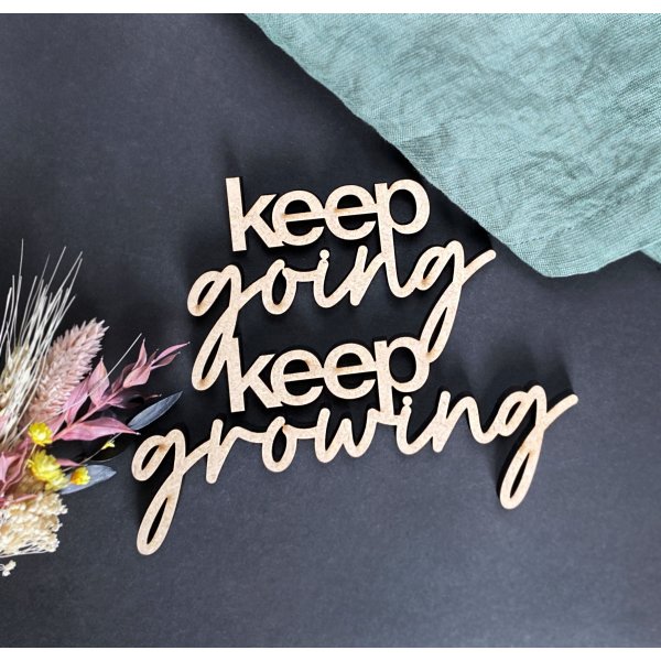 Keep going keep growing