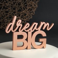Dream Big