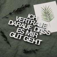 Ich vertraue darauf, dass es mir gut geht