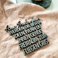 Aus Gedanken werden die besten Ideen, wenn du ihnen genug...
