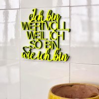 Ich bin wertvoll, weil ich so bin wie ich bin