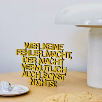 Wer keine Fehler mcht, der macht vermutlich auch sonst...