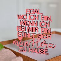Egal, wo ich bin, wenn ich bei mir bin, f&uuml;hlt sich...