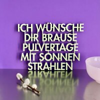 Ich wünsche dir Brausepulvertage mit Sonnenstrahlen