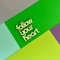 follow your heart mit Datum