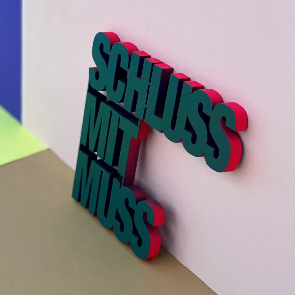 Schluss mit muss