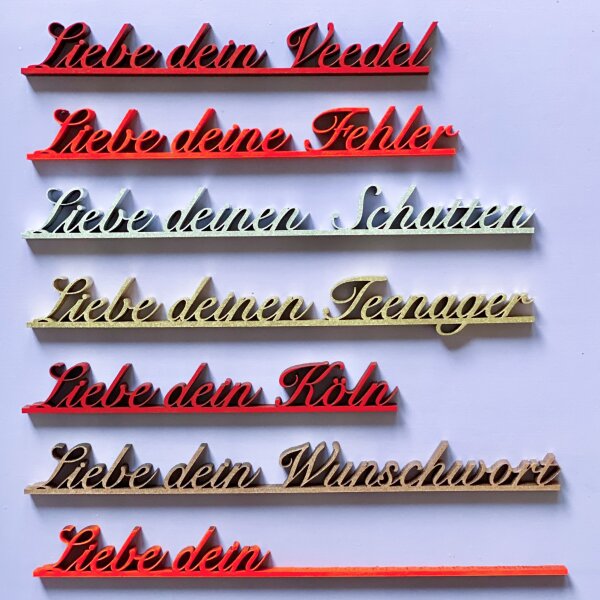 Liebe dein .....