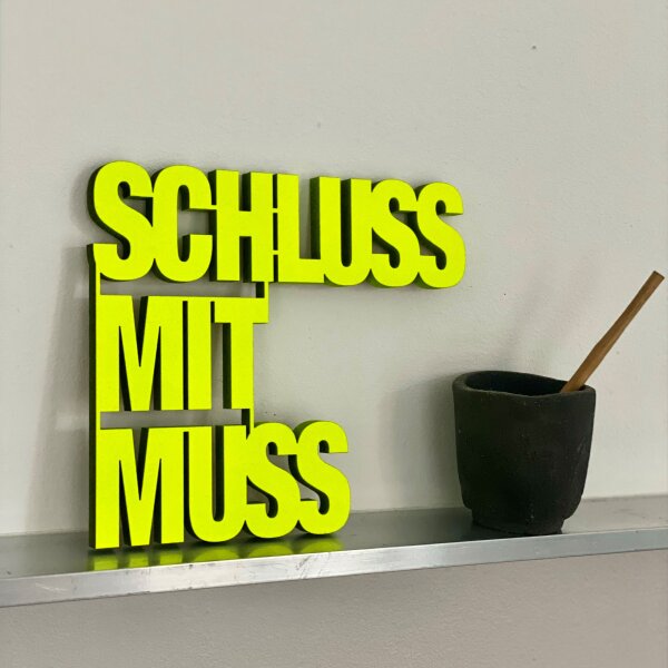 Schluss mit muss