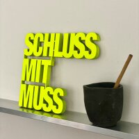 Schluss mit muss