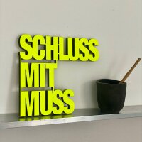Schluss mit muss