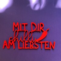 Mit dir chilli am Liebsten